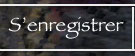 S’enregistrer