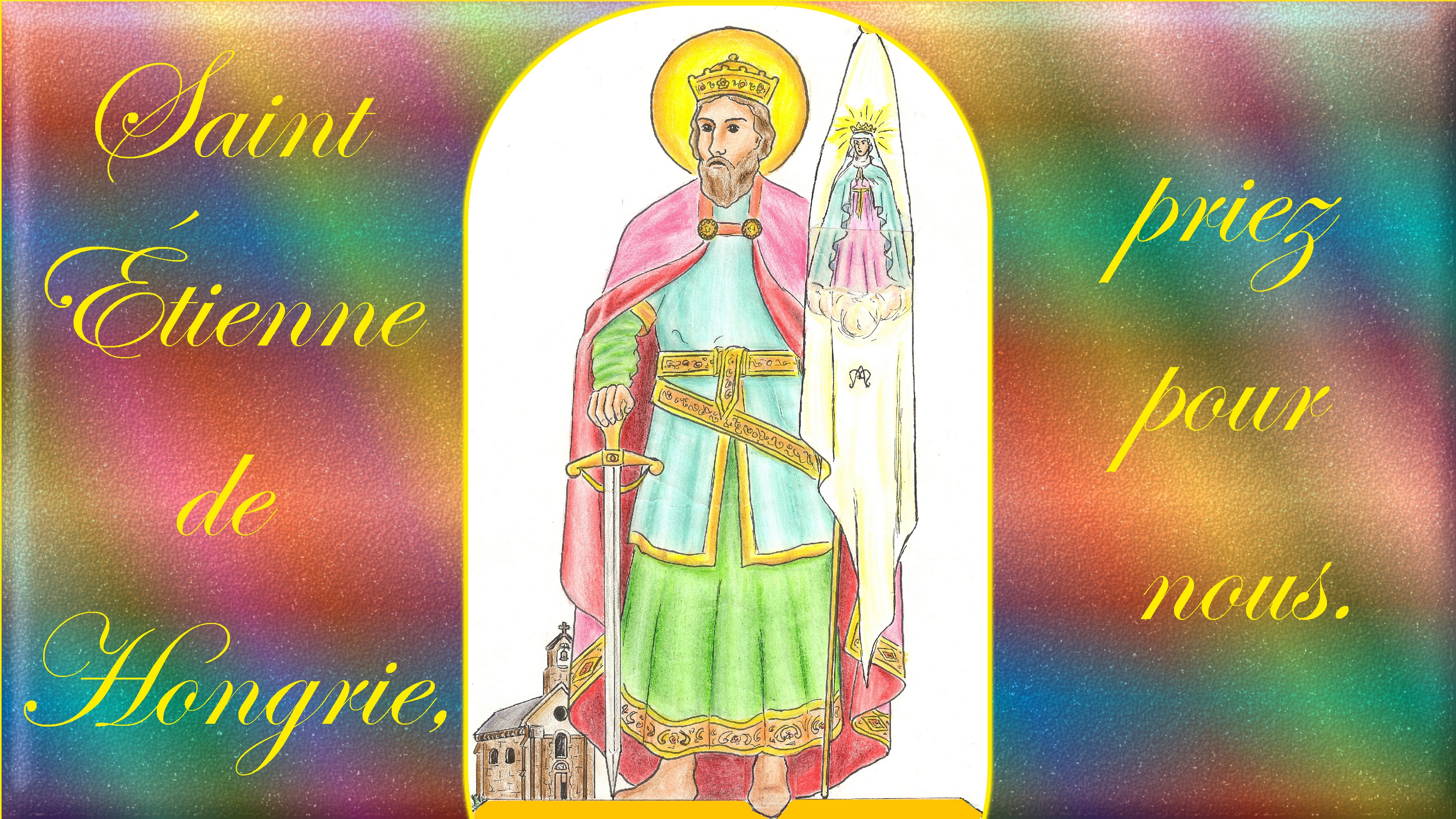 CALENDRIER CATHOLIQUE 2019 (Cantiques, Prières & Images) - Page 7 St-tienne-de-hongrie-5686aa5