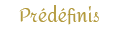 Prédéfinis
