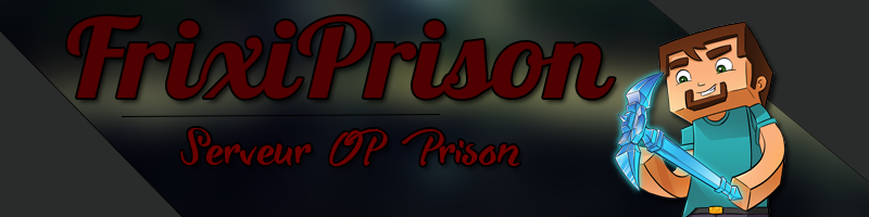 FrixiPrison | Serveur OP Prison